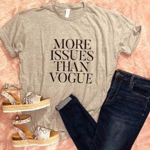 More Issues Than Vogue Tee